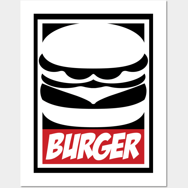 Obey the Burger Wall Art by CY